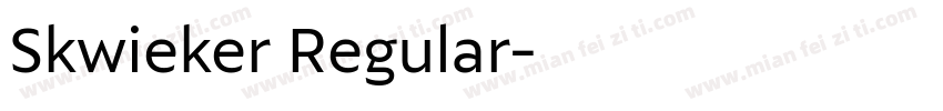 Skwieker Regular字体转换